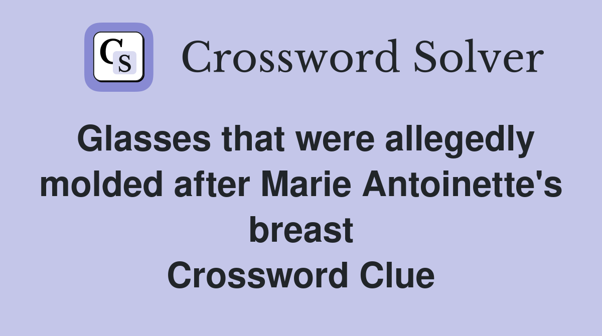 Glasses that were allegedly molded after Marie breast